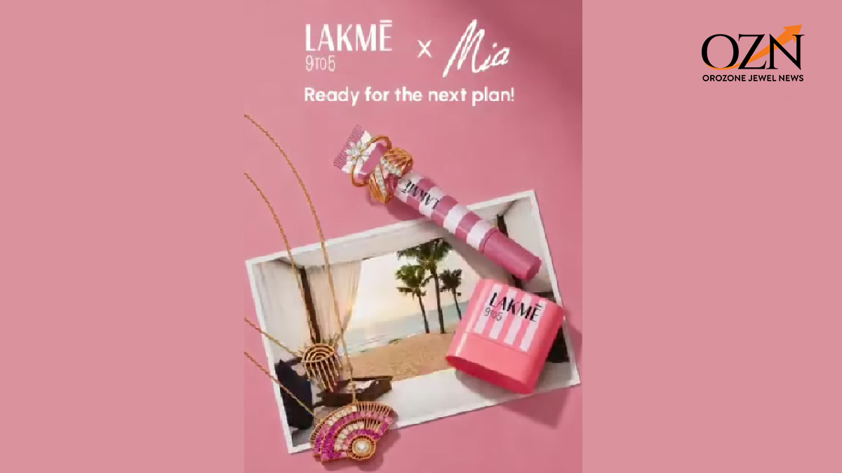 Mia by Tanishq Partners With Lakmé To Blend Jewellery, Beauty And Everyday Style